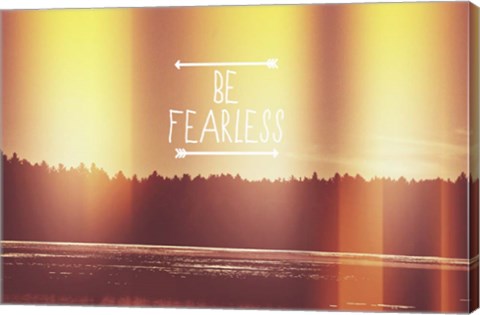 Framed Be Fearless Print