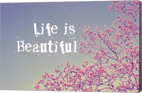 Framed Life Is Beautiful Print