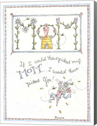 Framed Mom, If I Could Pick Print