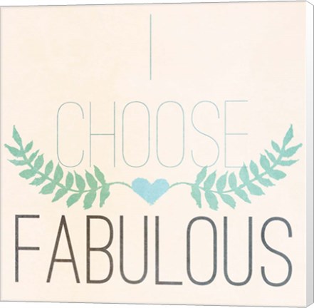 Framed Fab Self I (I choose Fabulous) Print