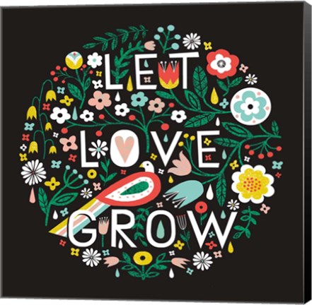 Framed Let Love Grow Print