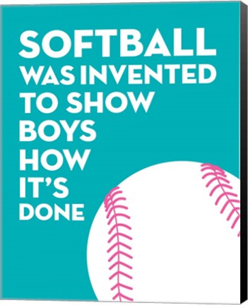 Framed Softball Quote - White on Teal Print