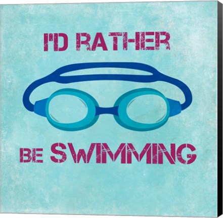 Framed I&#39;d Rather Be Swimming Print