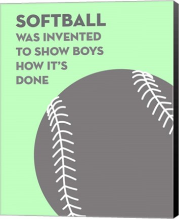 Framed Softball Quote - Grey On Mint 2 Print