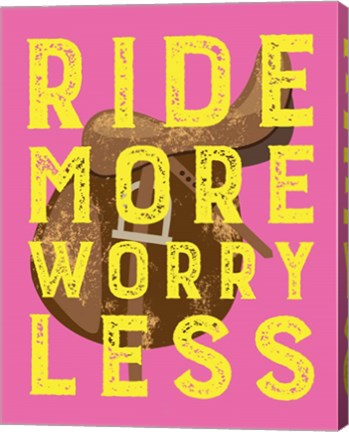 Framed Ride More Worry Less - Pink Print