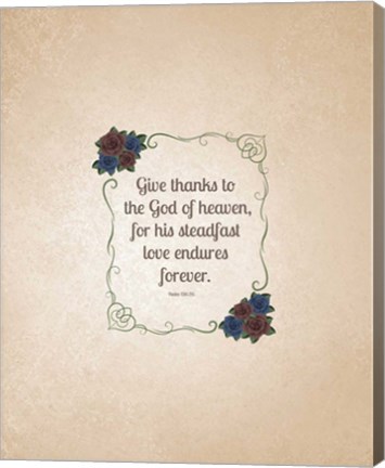 Framed Psalm 136:26, Give Thanks (Rose Border) 2 Print