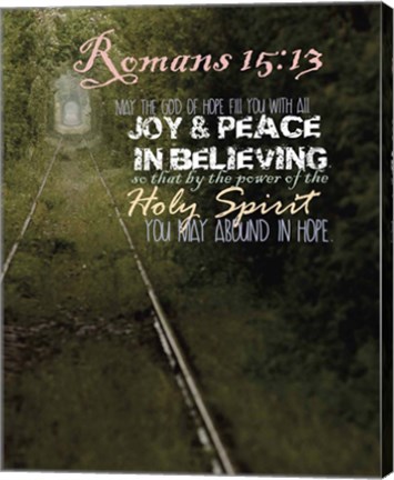 Framed Romans 15:13 Abound in Hope (Rail Track) Print