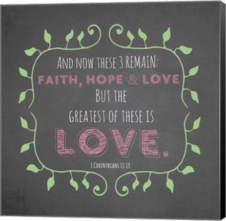 Framed 1 Corinthians 13:13 Faith, Hope and Love (Chalkboard) Print