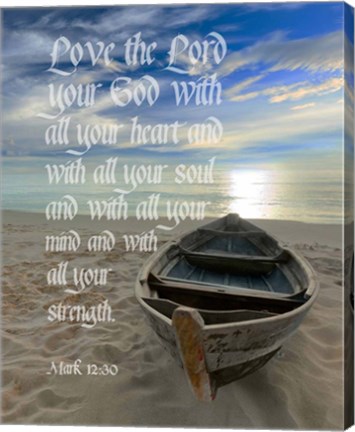 Framed Mark 12:30 Love the Lord Your God (Boat) Print