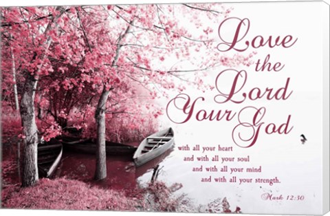 Framed Mark 12:30 Love the Lord Your God (Pink) Print