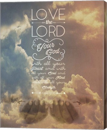 Framed Mark 12:30 Love the Lord Your God (Sky) Print