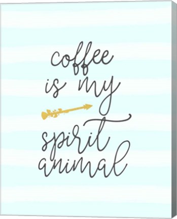 Framed Coffee is My Spirit Animal Print