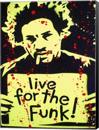 Framed Live For The Funk Print