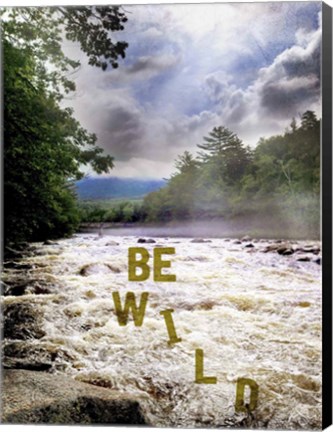 Framed Be Wild Print