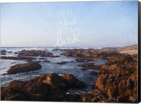 Framed If You&#39;re A Bird 1 Print