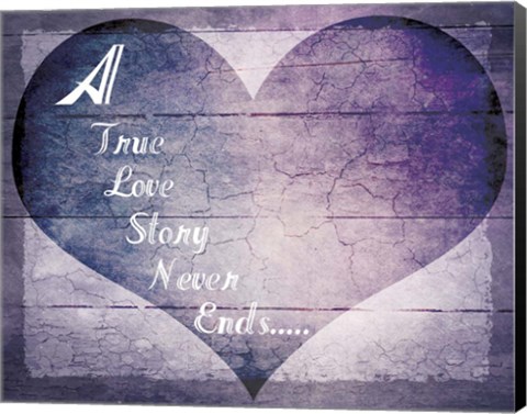 Framed True Love Story Never Ends Print
