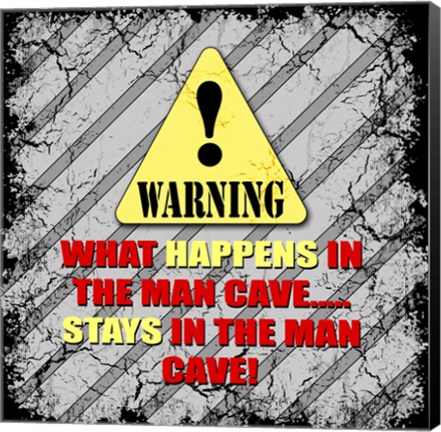 Framed Warning Man Cave What Happens Stays Print