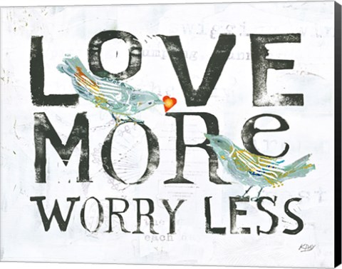 Framed Love More Worry Less Print