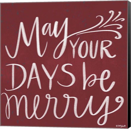 Framed May Your Days Be Merry Print