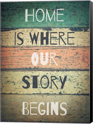 Framed Home is Where Our Story Begins Painted Wood Print