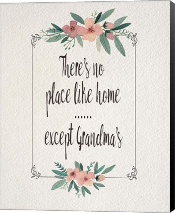 Framed There&#39;s No Place Like Home Except Grandma&#39;s Pink Flowers Print