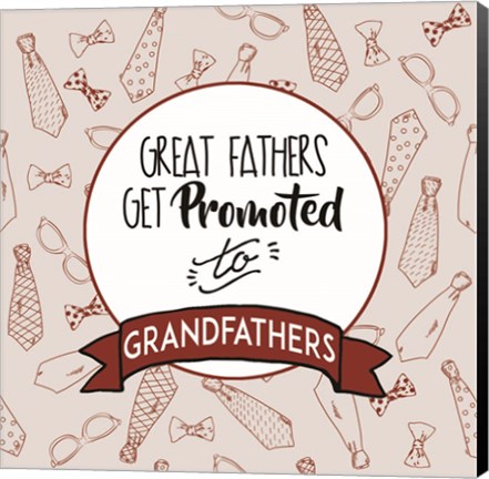 Framed Great Fathers Get Promoted to Grandfathers Red Print