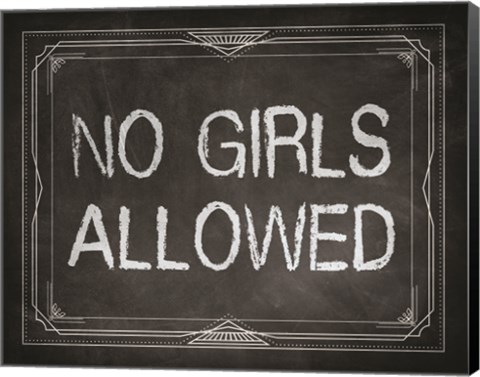 Framed No Girls Allowed Chalkboard Background Print