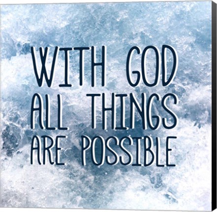 Framed With God All Things Are Possible Print