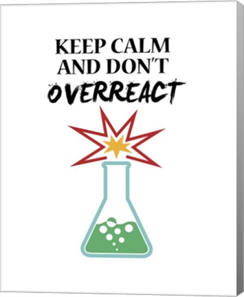 Framed Keep Calm And Don&#39;t Overreact White Print