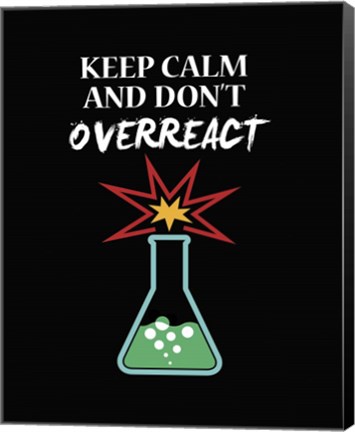 Framed Keep Calm And Don&#39;t Overreact Black Print