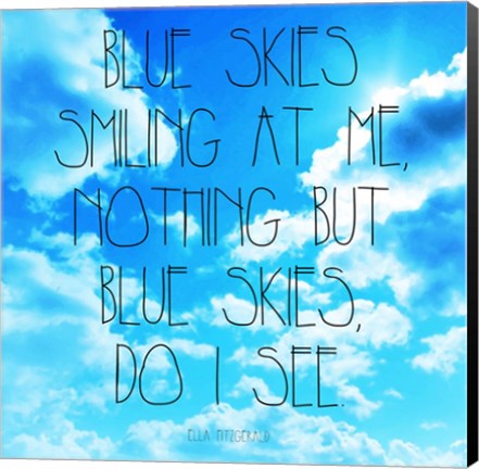 Framed Blue Skies - Ella Fitzgerald Quote Print