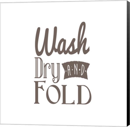 Framed Wash Dry And Fold Brown Text Print