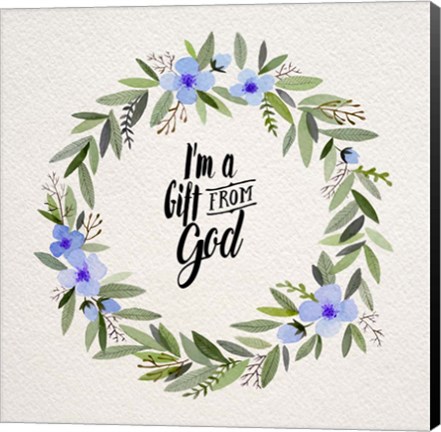 Framed I&#39;m A Gift From God Blue Flower Wreath Print