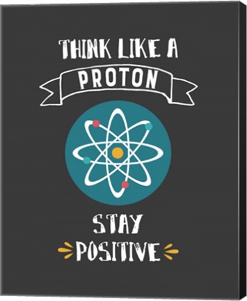 Framed Think Like A Proton Gray Print