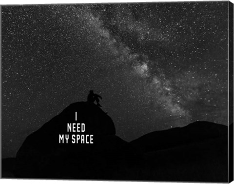 Framed I Need My Space - Black and White Print