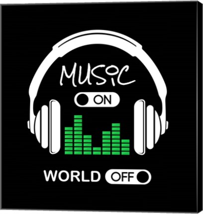 Framed Music On, World Off Headphones Black Background Print