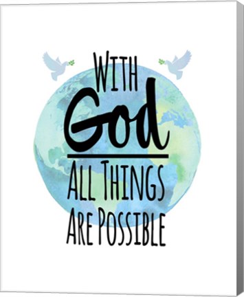 Framed With God All Things Are Possible - Watercolor Earth White Print