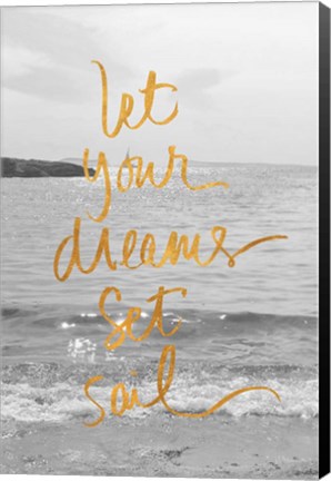 Framed Let Your Dreams Set Sail Print