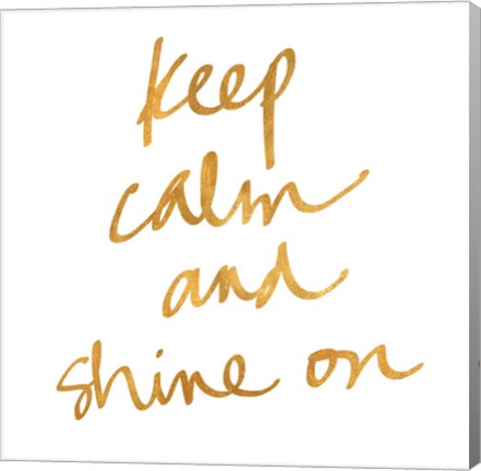 Framed Keep Calm and Shine On Print