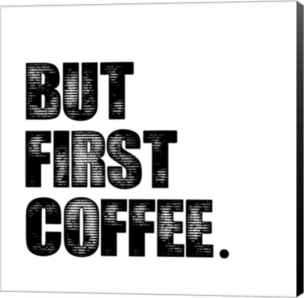 Framed First Coffee Print