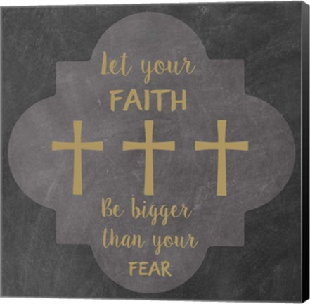 Framed Faith Bigger Than Your Fear Print