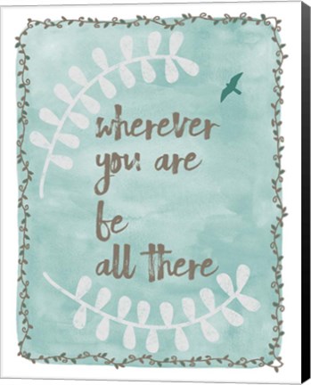 Framed Be All There Print