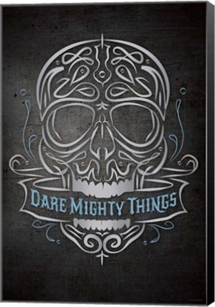 Framed Dare Mighty Print