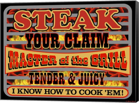 Framed Steak Your Claim Print