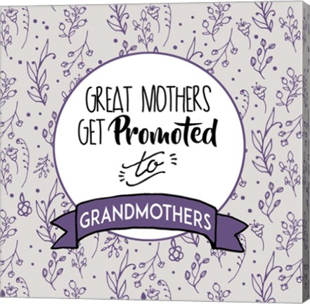 Framed Great Mothers Get Promoted To Grandmothers Purple Print