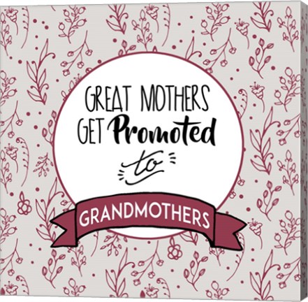 Framed Great Mothers Get Promoted To Grandmothers Red Print