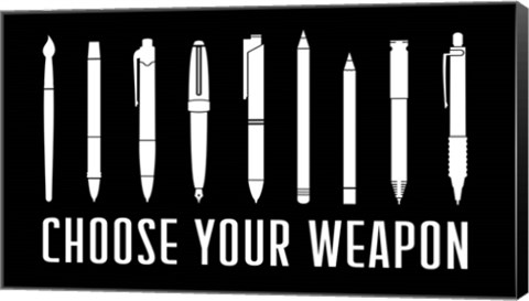 Framed Choose Your Weapon - Black Print