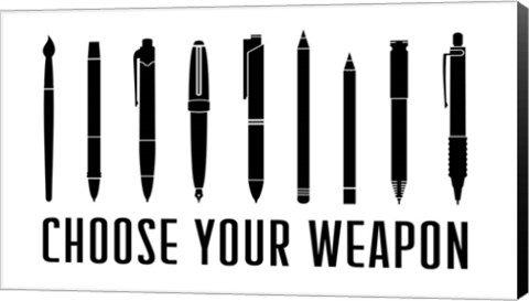 Framed Choose Your Weapon - White Print