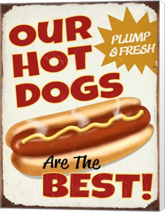 Framed Our Hot Dogs Best Print