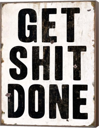 Framed Get Shit Done 2 Print
